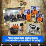Polres Tanah Karo Mengungkap Kasus Diduga Pencurian Resto dan Villa di Berastagi